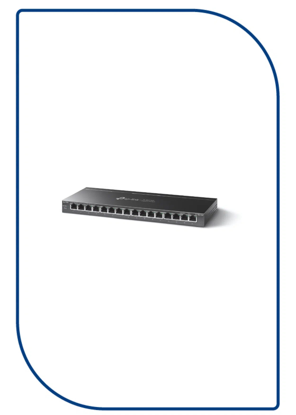 TP-Link (tl-sg11D6p) 16-Port Gigabit Desktop Switch with 16-Port PoE+ tl-sg11D6p